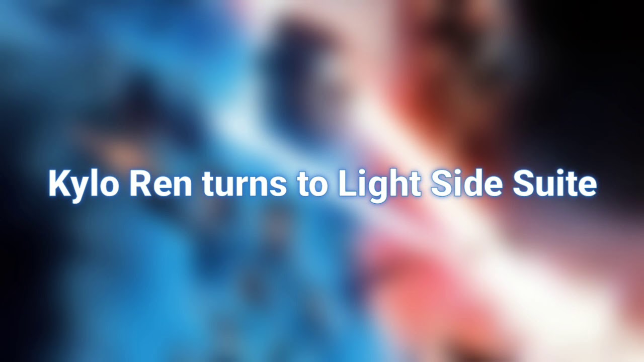 Ben Solo / Kylo Ren turns to Light Side Suite