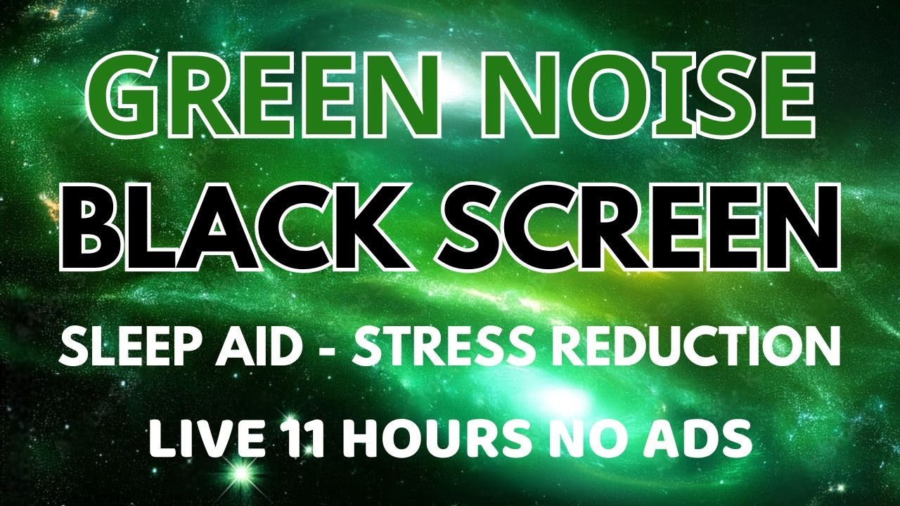Stress Reduction With Black Screen - Green Noise Sound For Sleep Aid | Relax In 11 Hours - No ADS