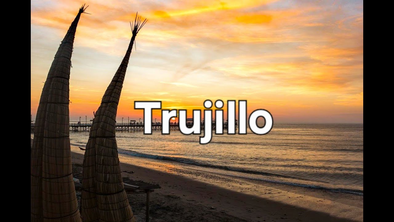 Trujillo, Per&uacute;: La ciudad de la Eterna Primavera | Gigi Aventuras