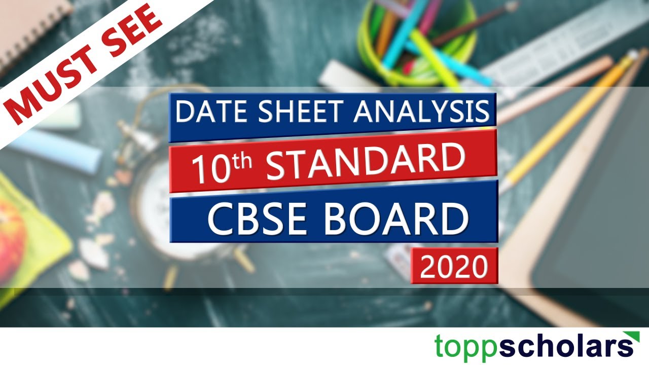 CBSE Board Examination 2020 &ndash; Class 10 | Date Sheet Analysis | Toppscholars