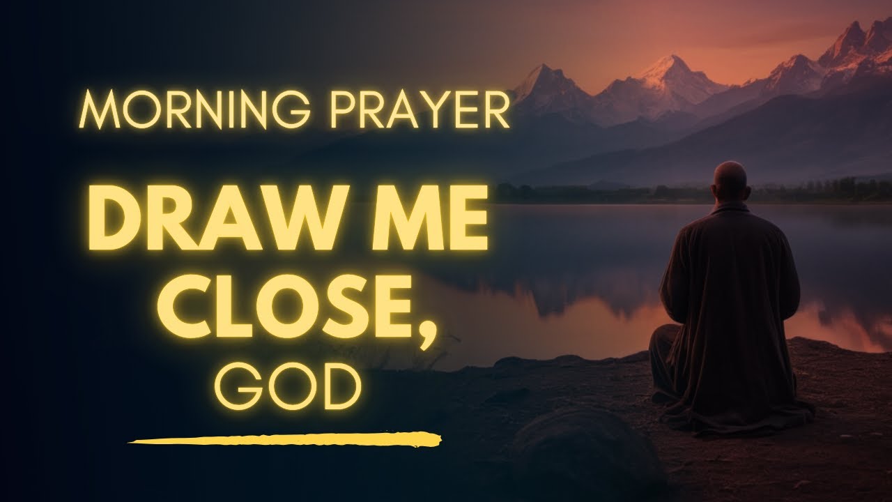Feel Close to God Today | A Peaceful Morning Prayer