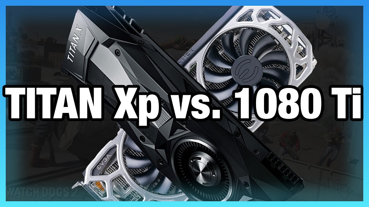 NVidia Titan Xp Review vs. 1080 Ti: $200 Per Percentage Point