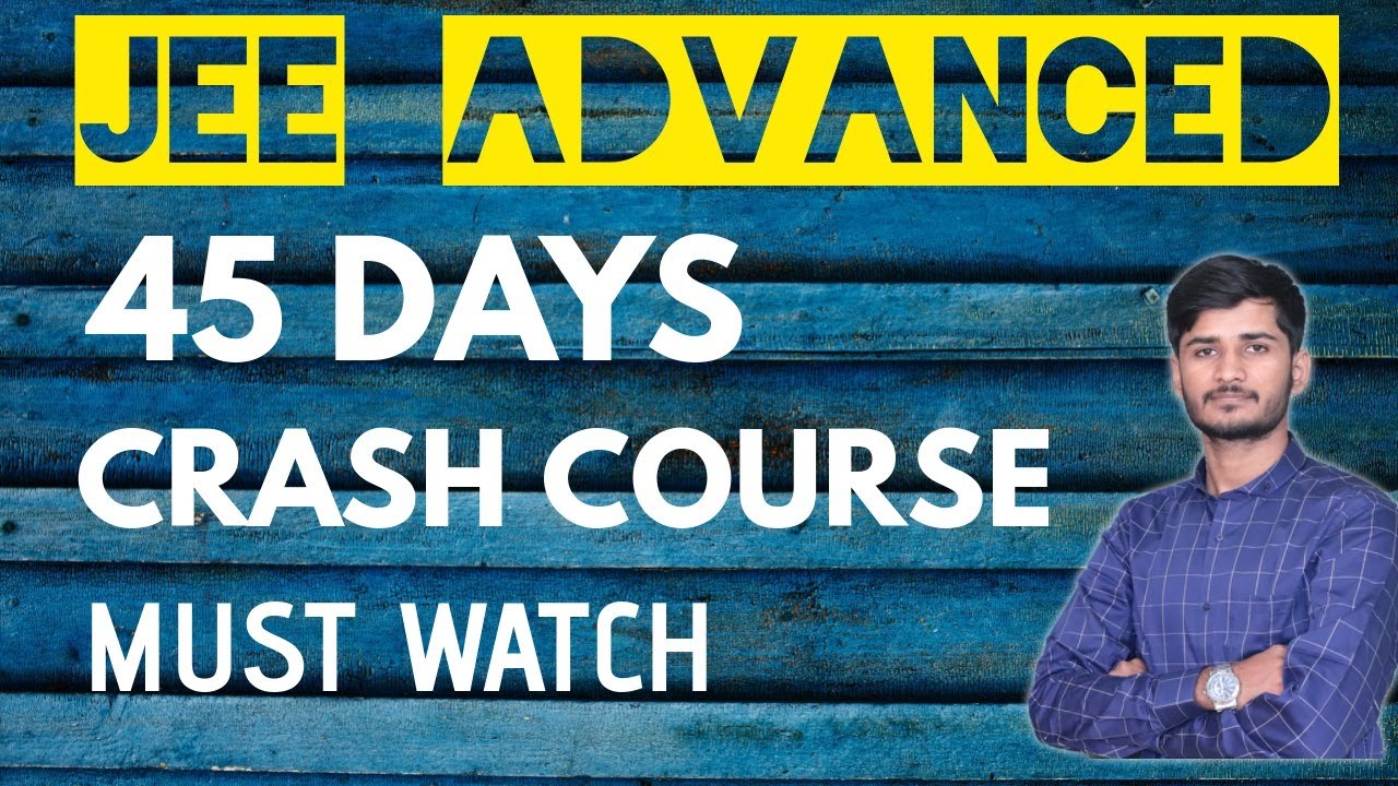 JEE Advanced 2020 Crash Course | 100+ Amazing Sessions | Learn With IITians