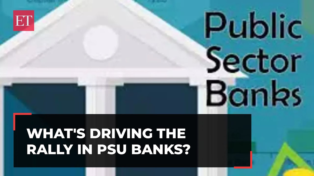 PSU banks continue to outperform: What's driving the rally, key factors explained