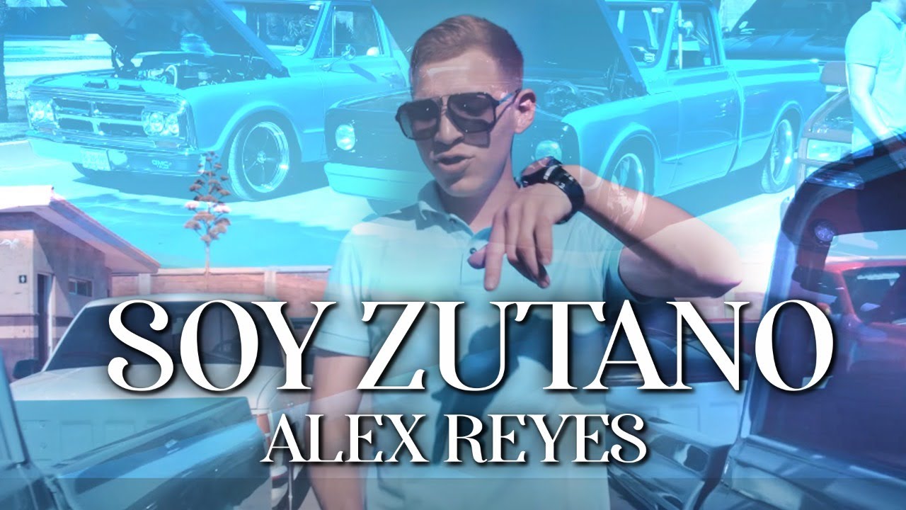 Alex Reyes - Soy Zutano / Vídeo Oficial