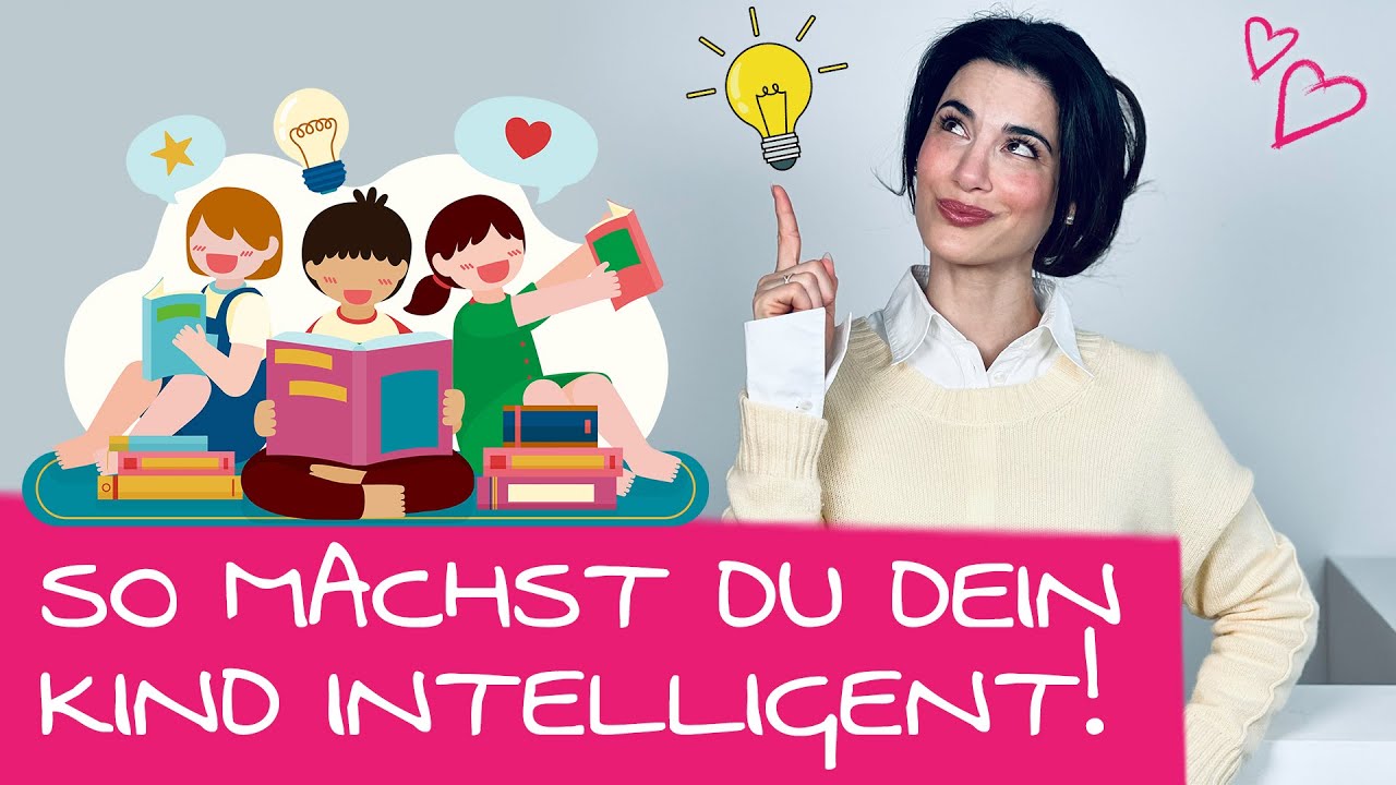 SO kannst du die Intelligenz deines Kindes fördern!