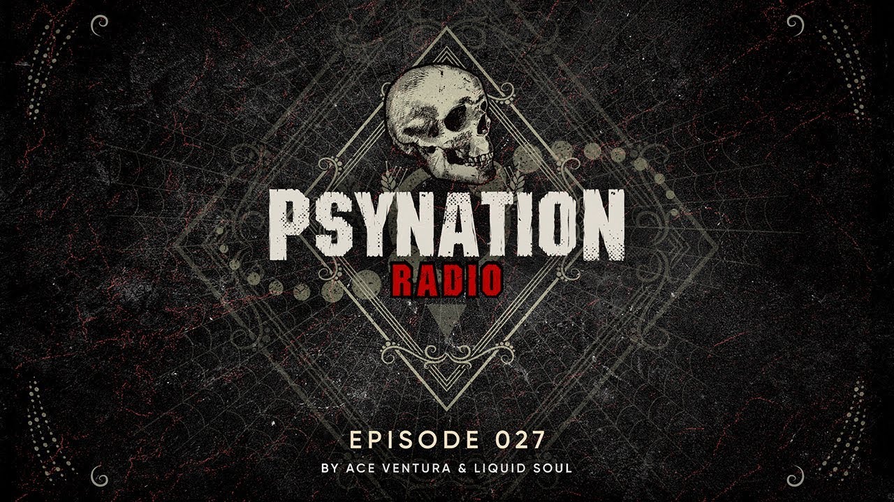 Psy-Nation Radio #027 - incl. Bliss Mix [Liquid Soul & Ace Ventura]