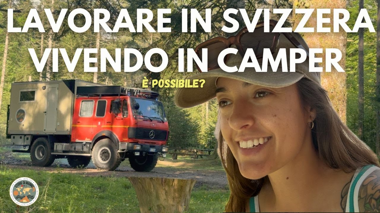 💴 LAVORARE IN SVIZZERA VIVENDO IN CAMPER