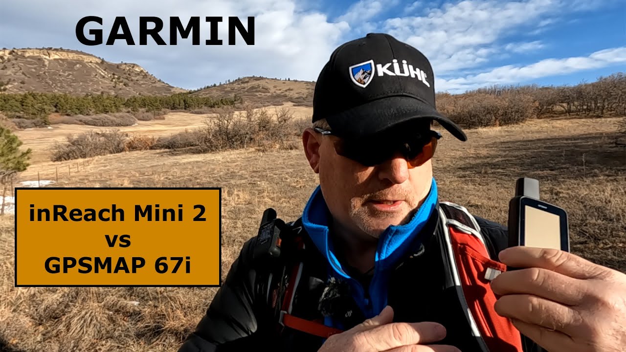 Garmin inReach Mini 2 vs GPSMAP 67i Field Test