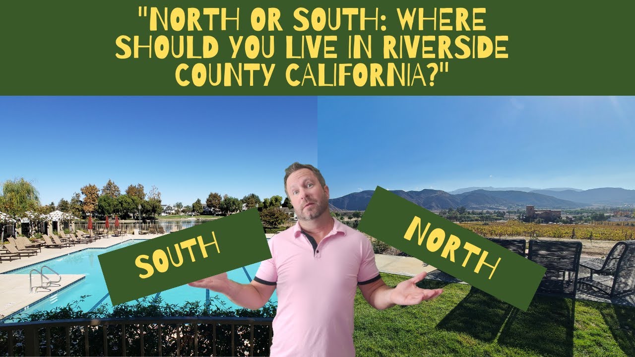 NORTH VS SOUTH RIVERSIDE COUNTY?? WHERE SHOULD YOU LIVE?
