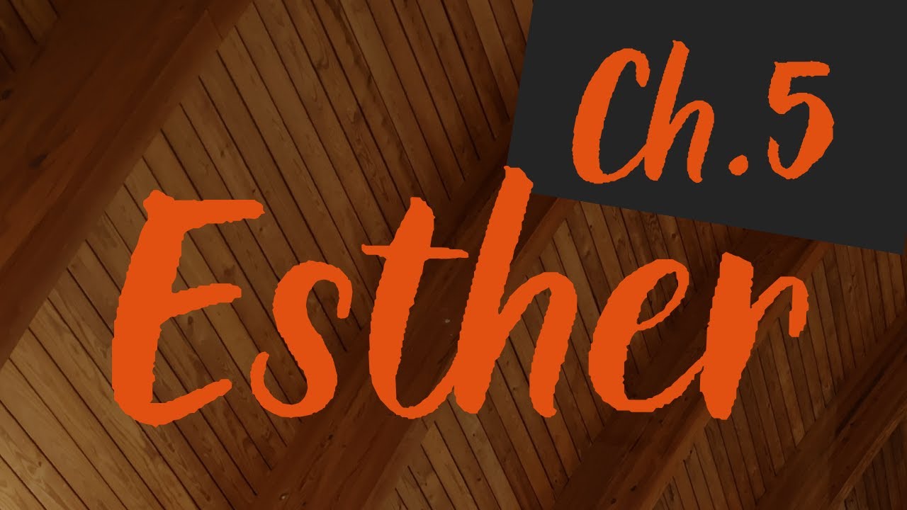 God Sent Esther · Esther 5
