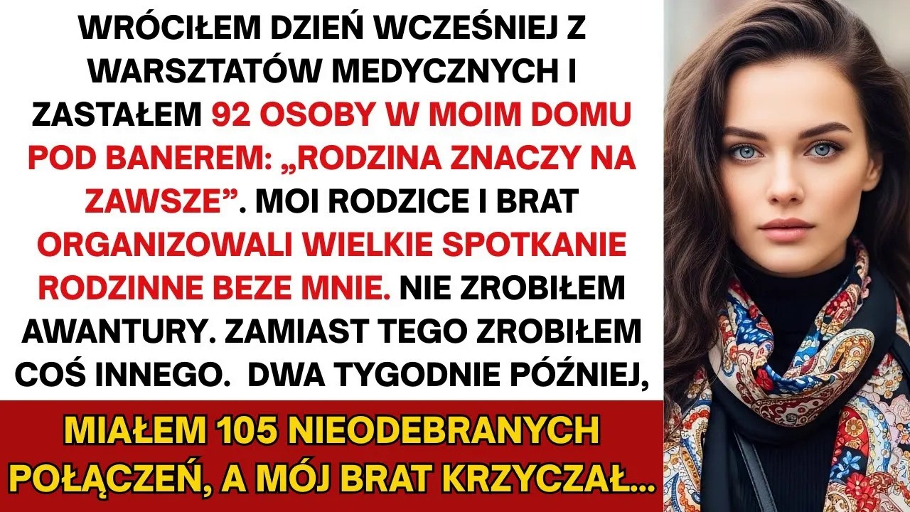 Wróciłem dzień wcześniej i zastałem 92 osoby w moim domu pod banerem: „Rodzina znaczy na zawsze”.