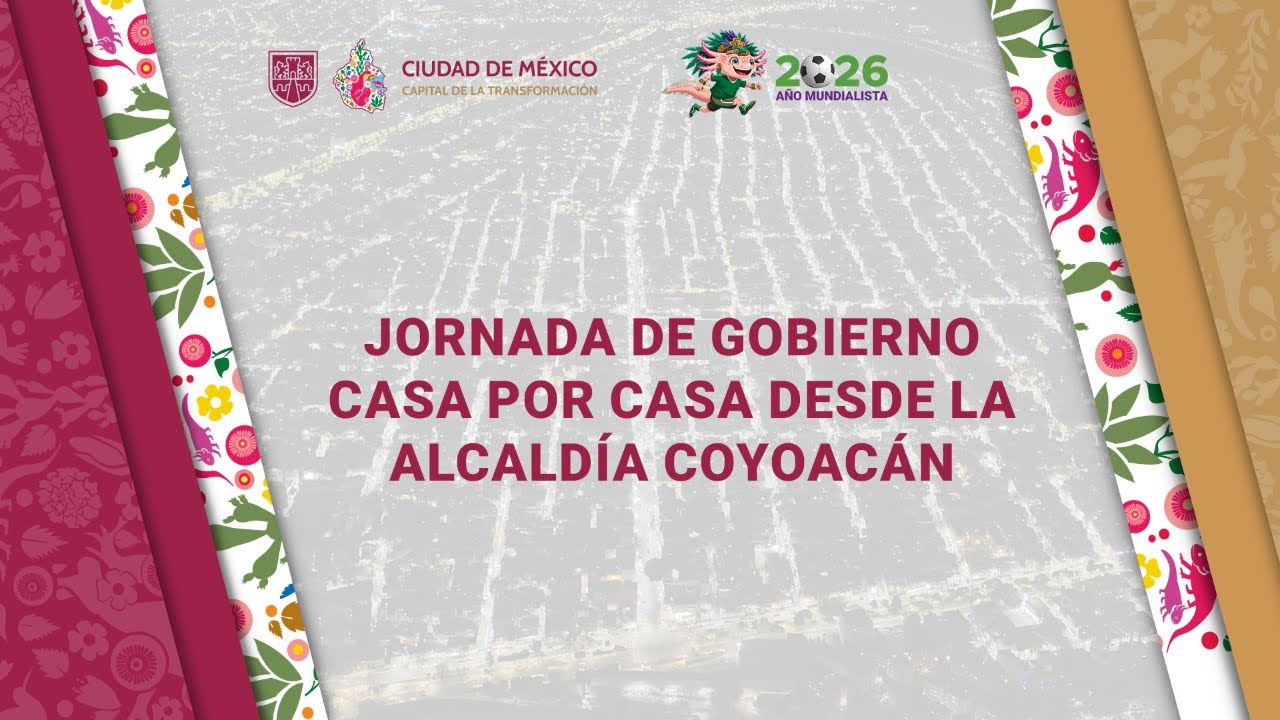 Jornada de Gobierno CasaxCasa desde la alcaldía Coyoacán