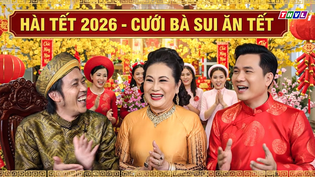 Phim HÀI TẾT HOÀI LINH 2026 | CƯỚI BÀ SUI ĂN TẾT | Phim Tết 2026 | HÀI TẾT 2026