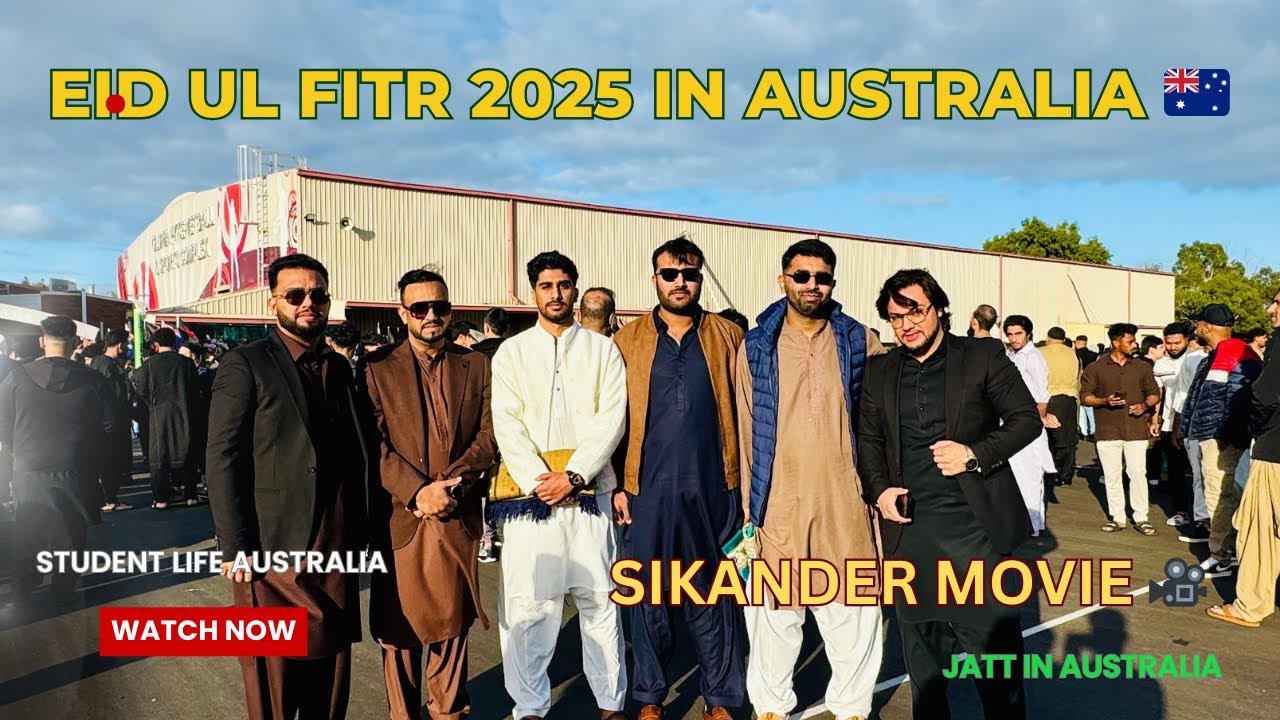 Eid Ul Fitr 2025 in Australia 🇦🇺 by Pakistani Students | Sikander Movie 🎥| InternationalStudent Life