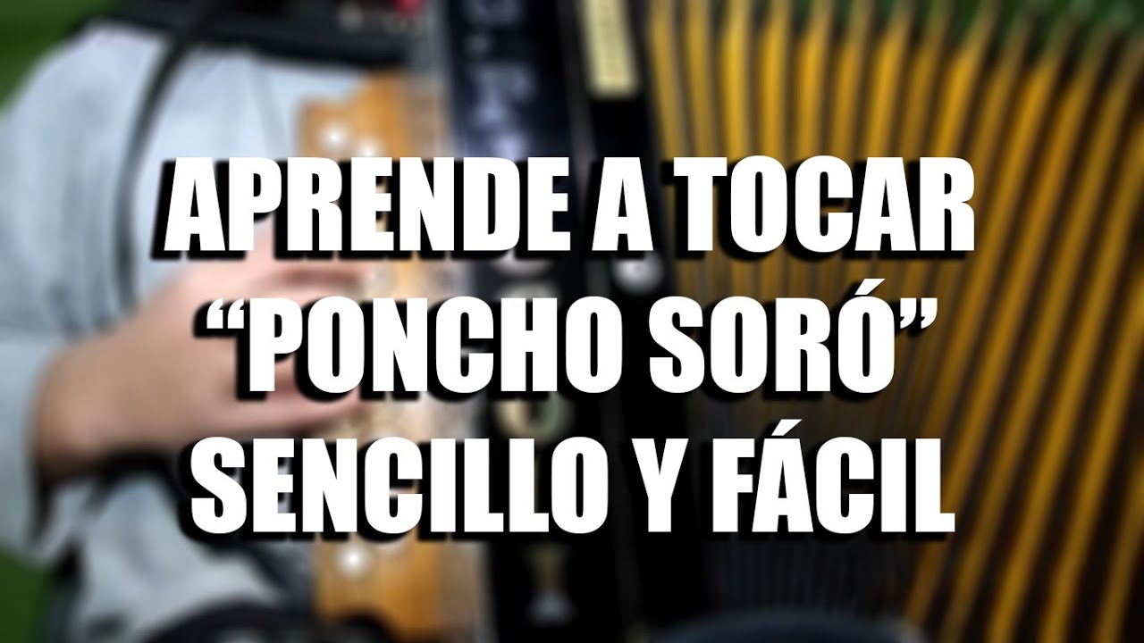 Poncho Soró 🧣 | Tutorial de acordeón #99.