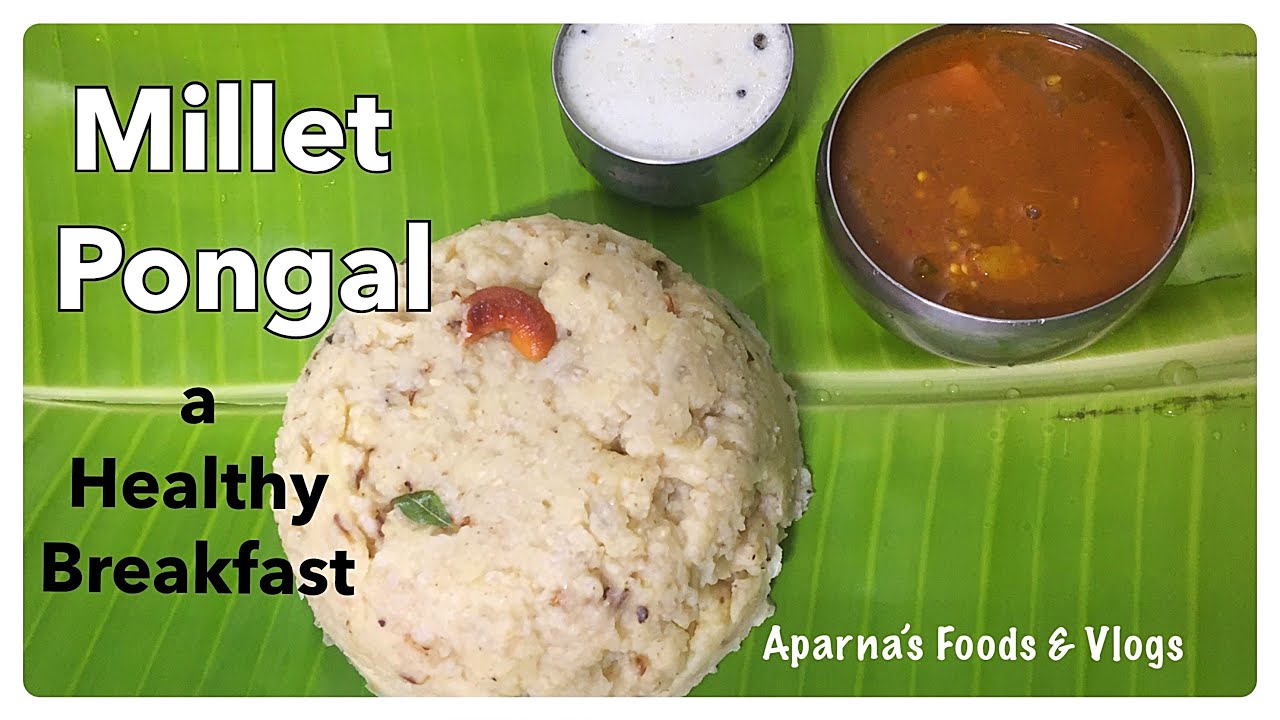 Chama Rice Pongal |Millet Pongal Recipe | Pongal |Breakfast Recipes |Aparna’s Foods & Vlogs