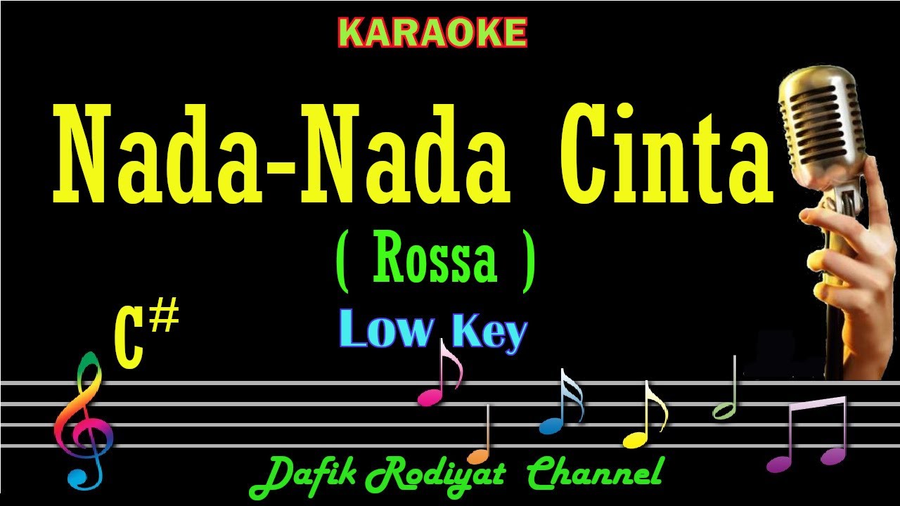 Nada-Nada Cinta (Karaoke) Rossa Nada Rendah Wanita/ Cewek/ Low Male key C#