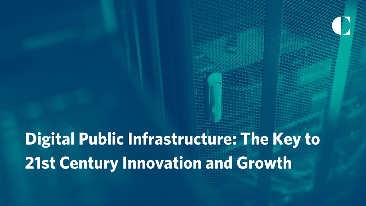 Digital Public Infrastructure: The Key to 21st Century Innovation and Growth