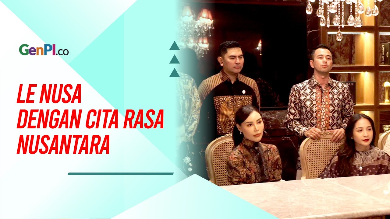 Sukses di Paris, Raffi Ahmad dan Nagita Slavina Buka Le Nusa Jakarta dengan Cita Rasa Nusantara