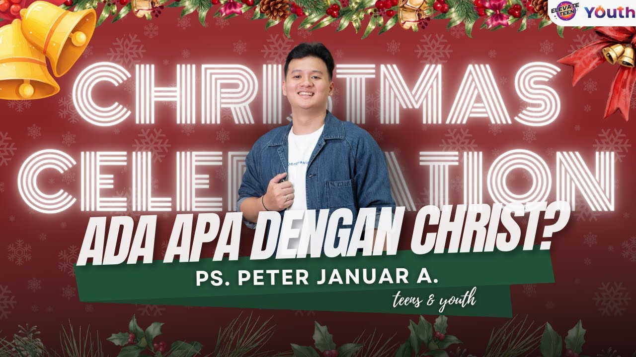 ADA APA DENGAN CHRIST? | PS. Peter Januar Anggaputra, S.Th. | GBTC