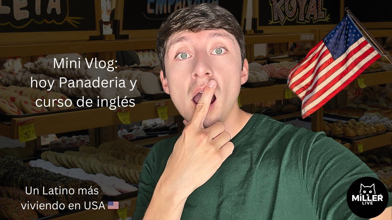 Mini VLOG: Panaderia en USA y curso de ingles