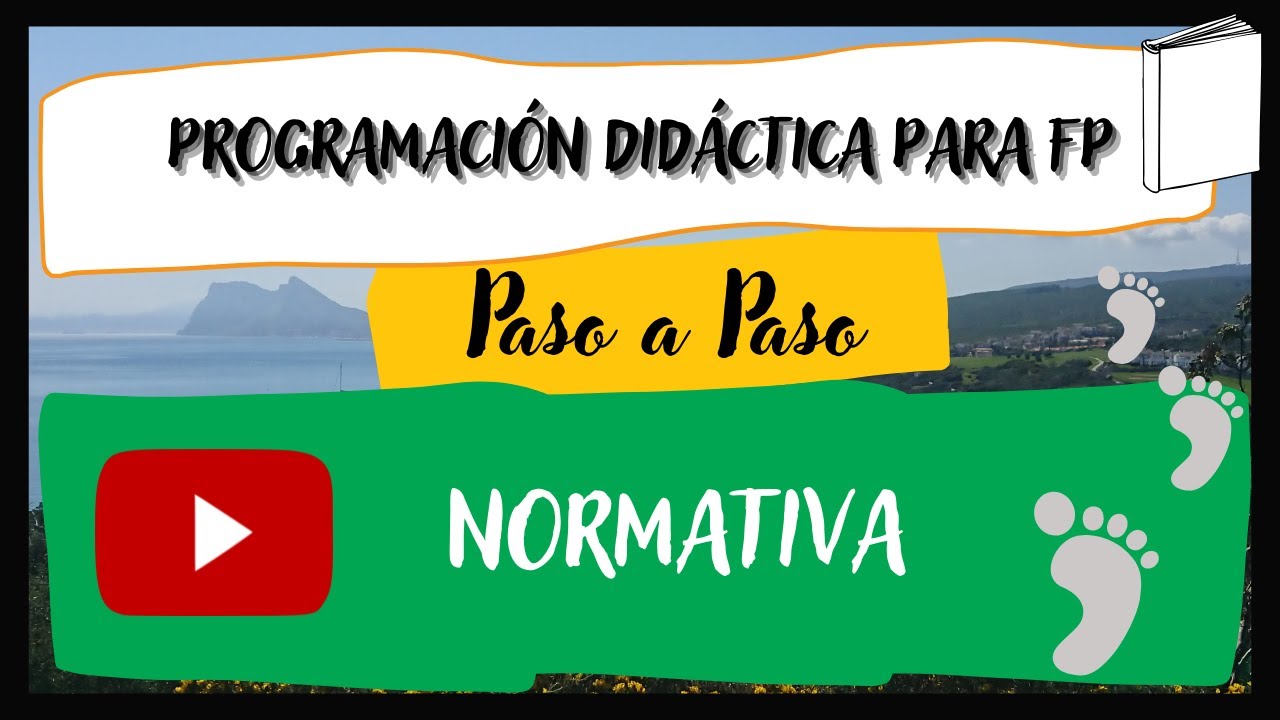 7/18 EJEMPLO PROGRAMACIÓN DIDÁCTICA FP [Paso a Paso 2022 - 2023] NORMATIVA
