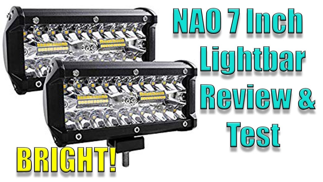 NAO 7 Inch Lightbar Review And Test!