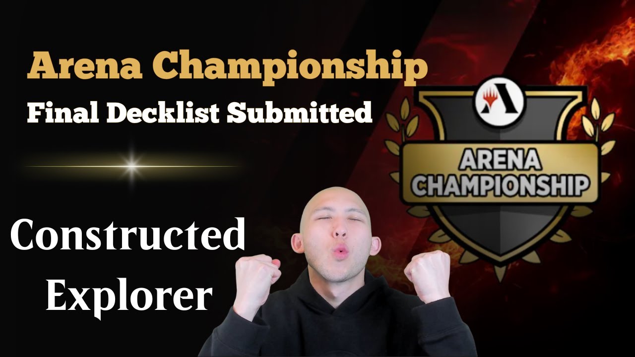 Final Decklist Submitted. | The Arena Championship Prep | MTG Arena
