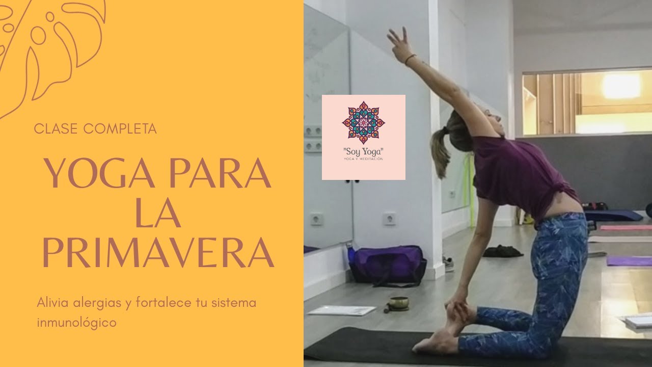 Yoga para la Primavera 🌼. Clase completa para aliviar alergias y fortalecer tus defensas.