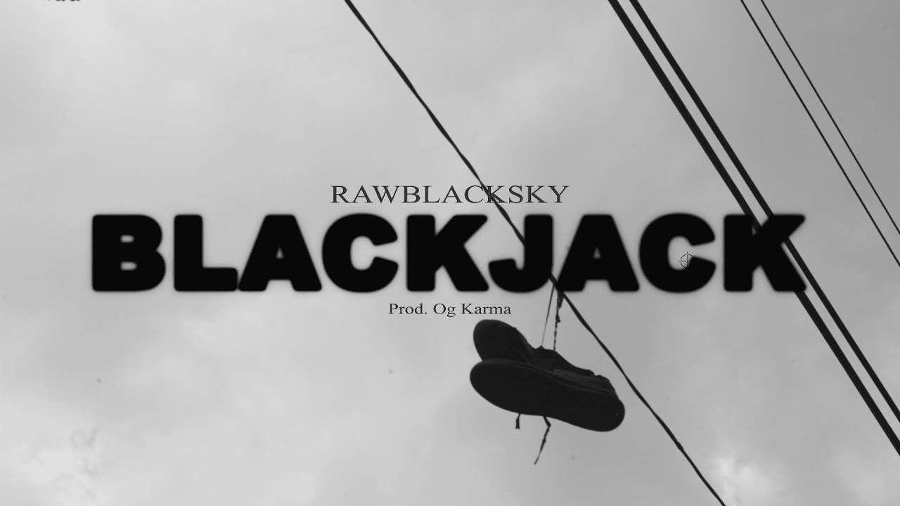 Rawblacksky - Blackjack (Shot by Haski)