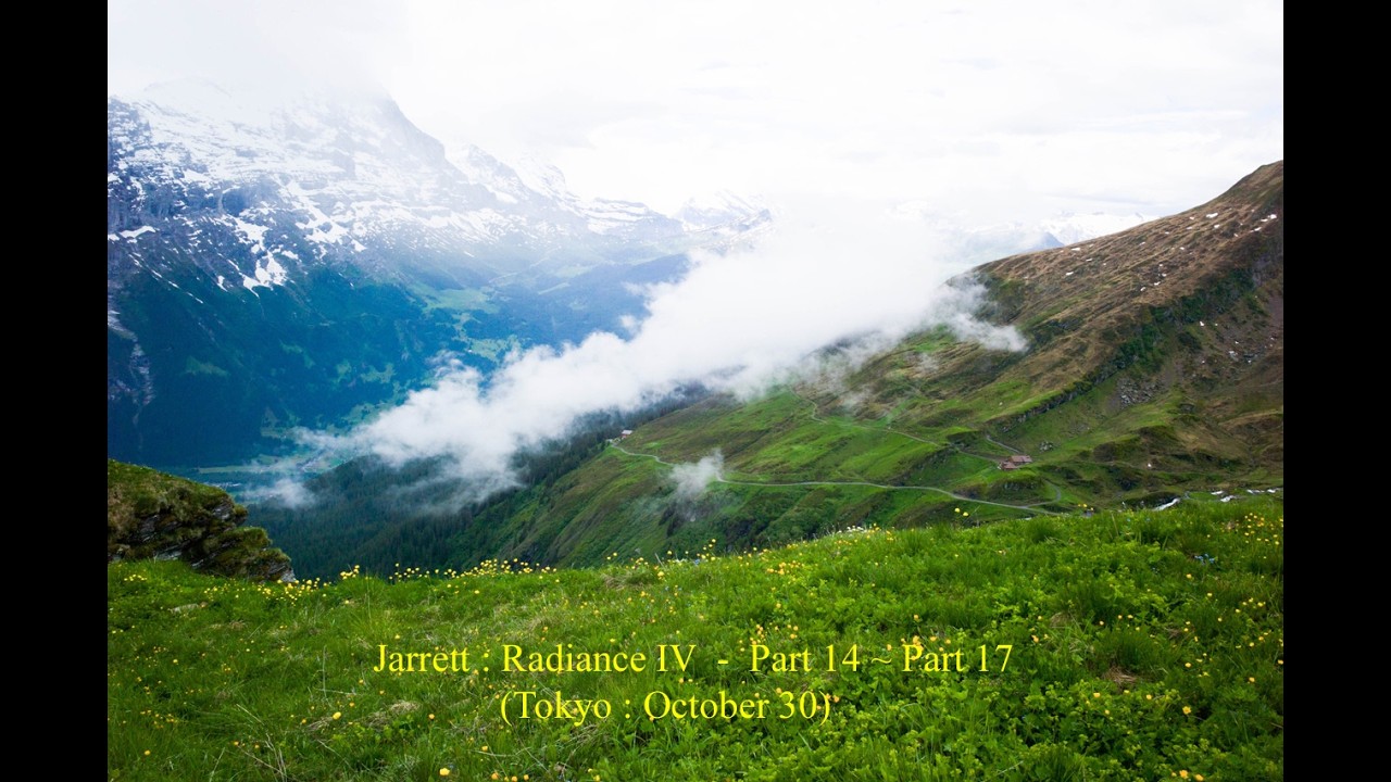 Jarrett : Radiance IV - Part 14 ~ Part 17