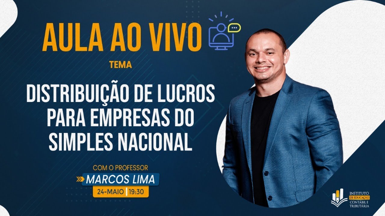 Aula Ao Vivo: Distribuição de Lucros para Empresas do Simples Nacional