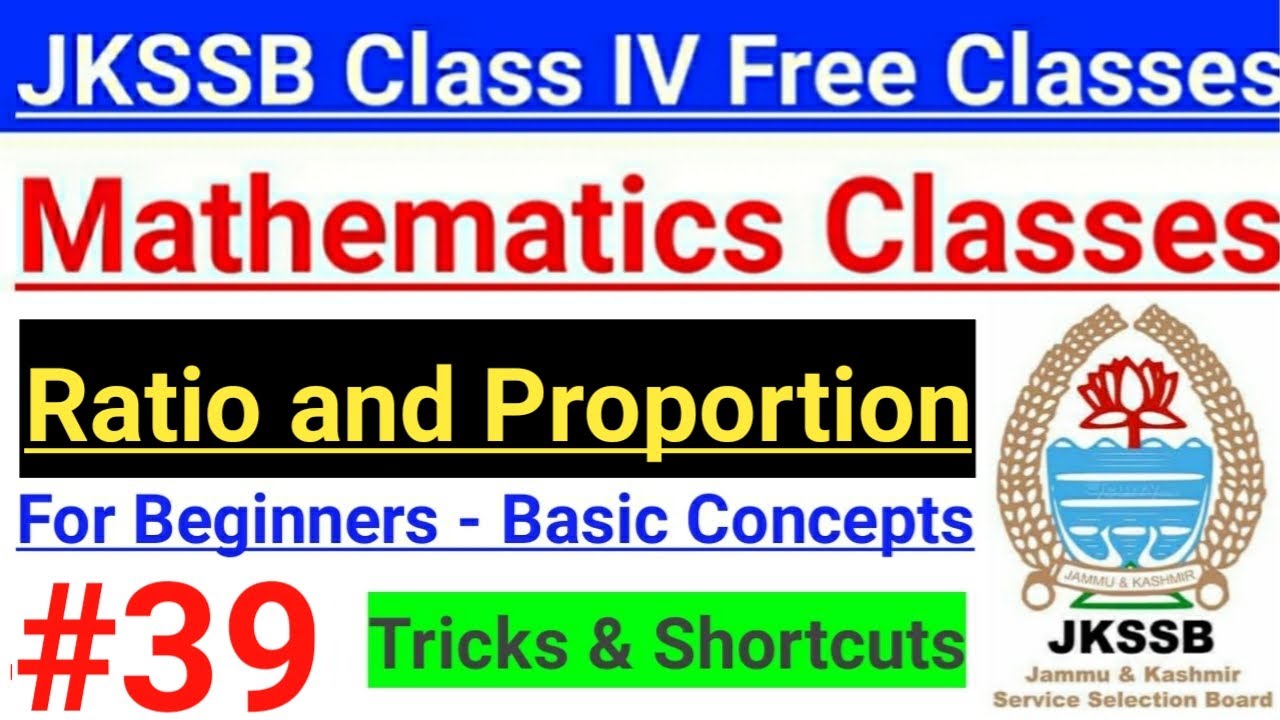 #39 Ratio and Proportion - Introduction | Basic Concept and Trick ~ JKSSB Class IV Math Preparation🔥