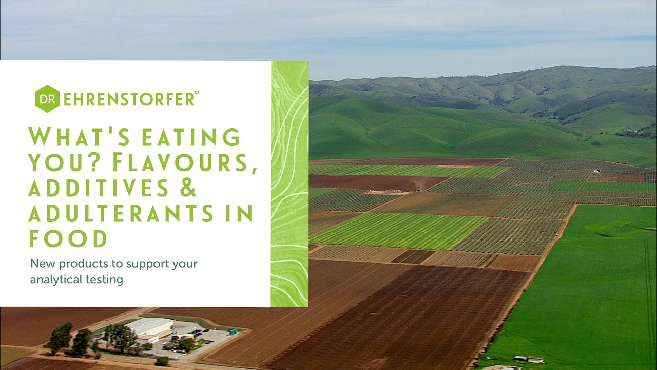 Dr Ehrenstorfer spotlight on:&nbsp;Flavours, additives & adulterants