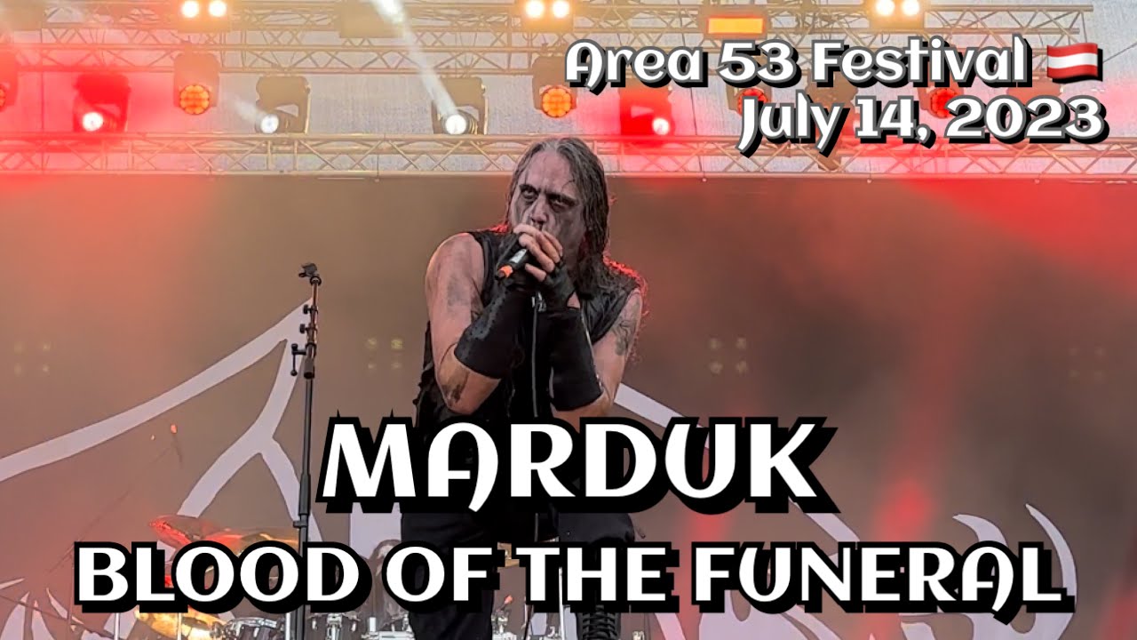 Marduk - Blood of the Funeral @Area 53 Festival, Leoben🇦🇹 July 14, 2023 LIVE HDR 4K