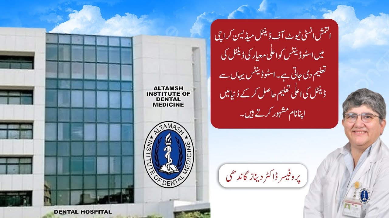 Prof.Dr.Dinaz Gandhi, Head DEPT of Oral & Maxiofacia Suregery.Altamash Institute of Dental Medicine