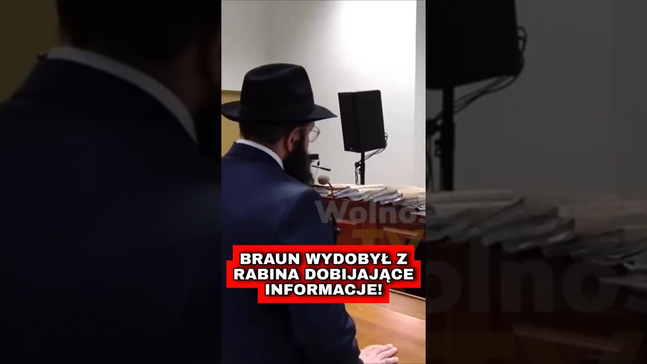 BRAUN WYCISNĄŁ Z RABINA DOBIJAJĄCE INFORMACJE!