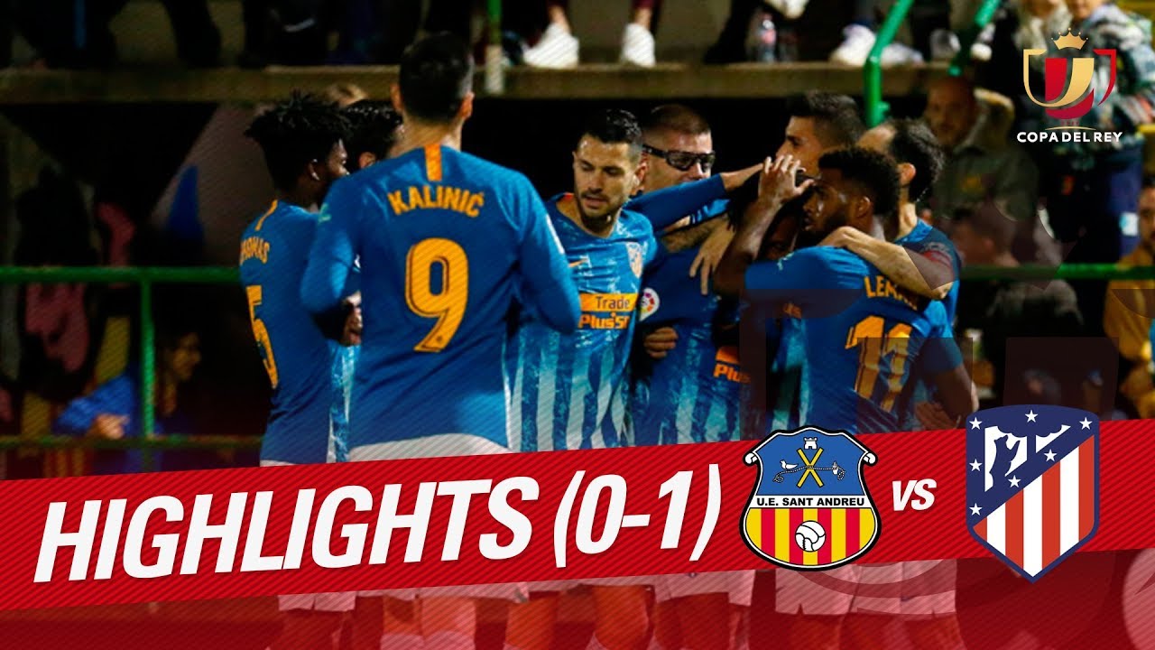Resumen de UE Sant Andreu vs Atlético de Madrid (0-1)