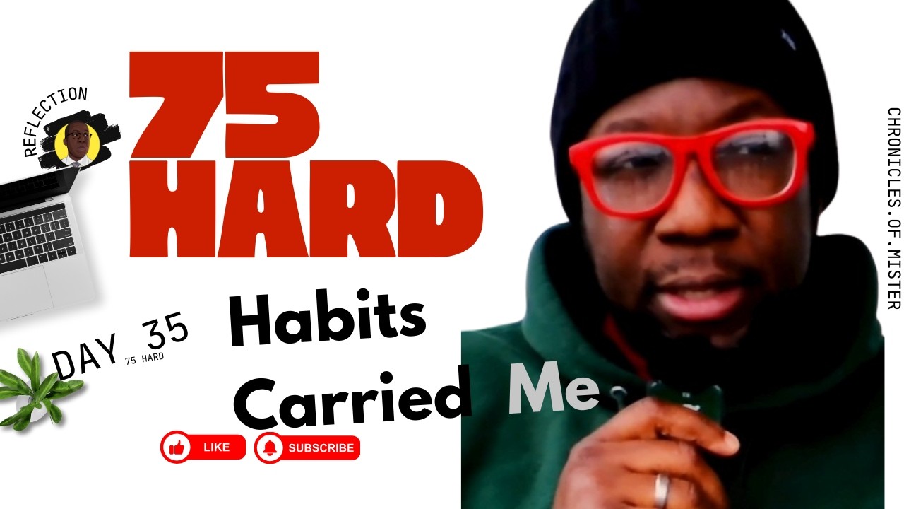 The Habit Test: Day 35 of 75 Hard (Consistency Under Pressure)