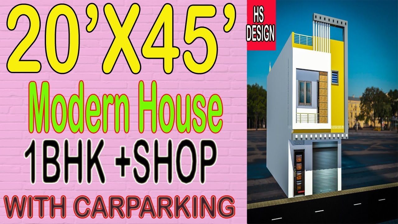 20' X 45'  Modern House Plan 1BHK +Shop | 20x45 House Plan with Car Parking