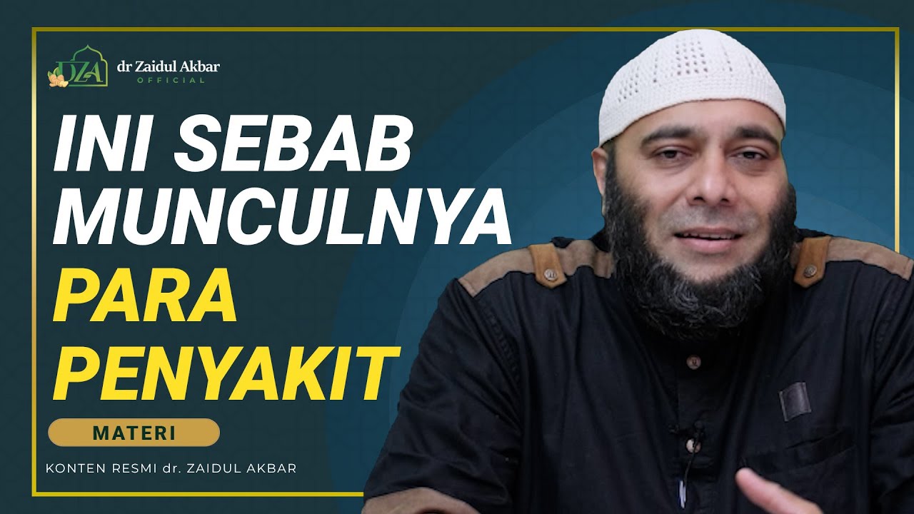 Ini Sebab Munculnya Para Penyakit - dr. Zaidul Akbar Official