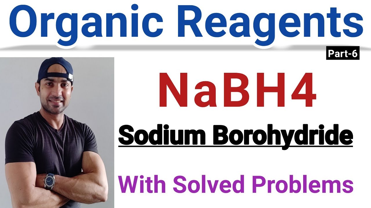 Sodium Borohydride organic reagent/ NaBH4/ with Solved Problems