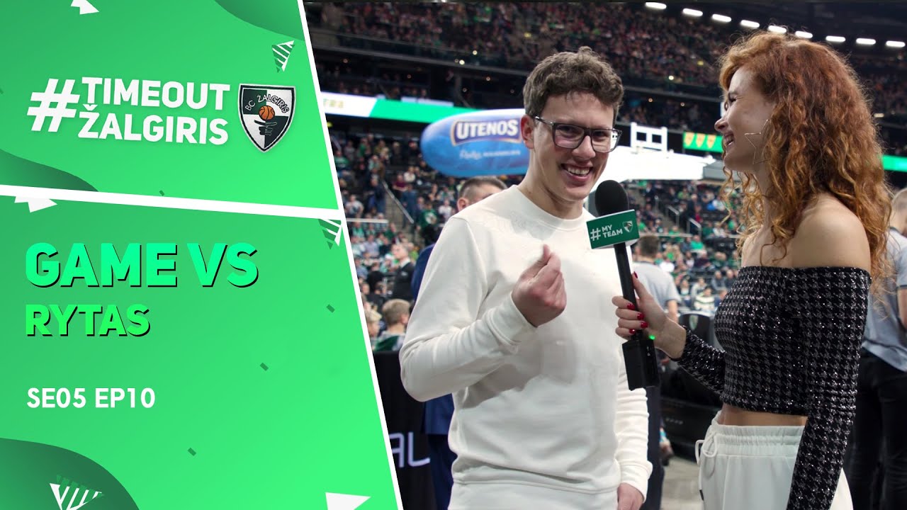 #TimeOutŽalgiris Se05 Ep10 (Game vs Rytas)