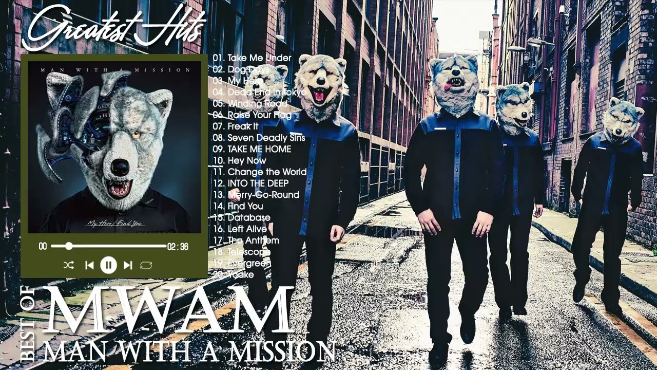 MAN WITH A MISSION のベストソング ♫♫ Best Songs Of  MAN WITH A MISSION ♫♫ MAN WITH A MISSION 人気曲 2022