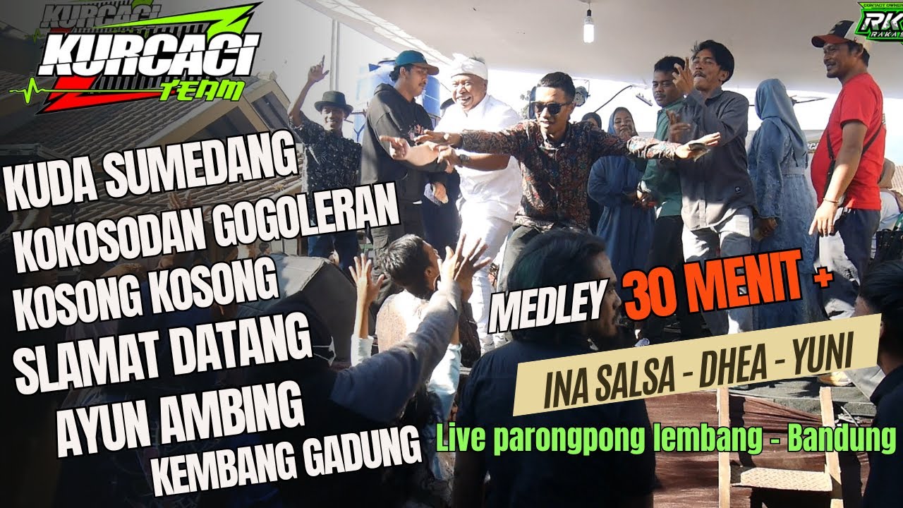 MEDLEY live PARONGPONG - LEMBANG BANDUNG || FILY KURCACI tanji progesif KUDA SUMEADANG - AYUN AMBING