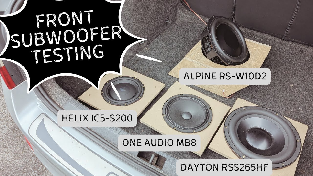 Front subwoofer - testing different drivers