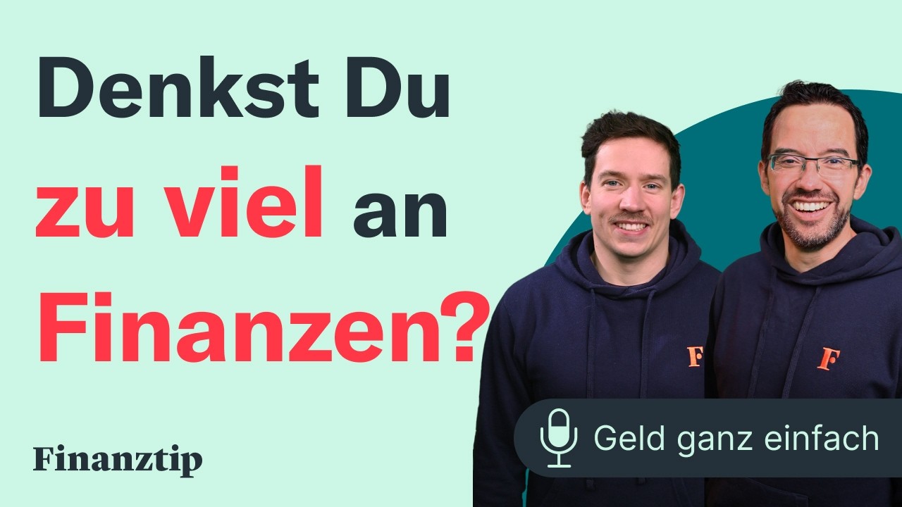 Denkst Du zu viel an Finanzen? | Geld ganz einfach