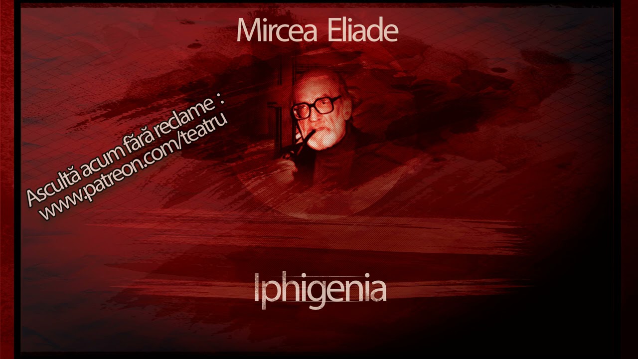 Mircea Eliade - Iphigenia (1989) #teatruaudio #teatruonline #teatruradiofonic #teatruvechi #teatru