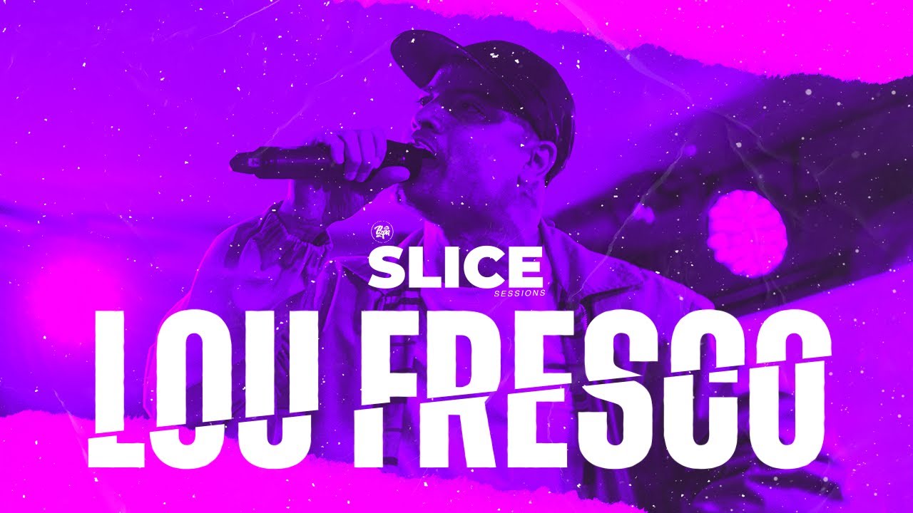 Lou Fresco - Escupe | SLICE SESSION